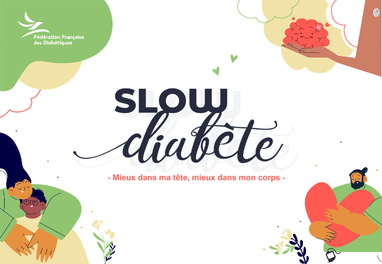 Programme Slow Diabète : Mieux dans ma tête, mieux dans mon corps Programme Slow Diabète : Mieux dans ma tête, mieux dans mon corps